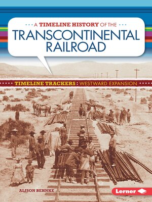 cover image of A Timeline History of the Transcontinental Railroad